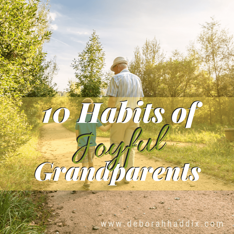 10 Habits of Joyful Grandparents