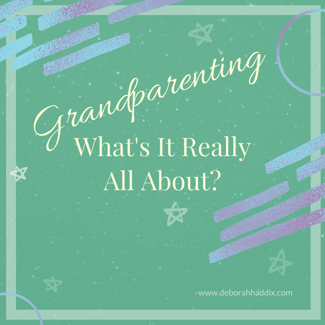 Grandparenting: What’s It Really All About?