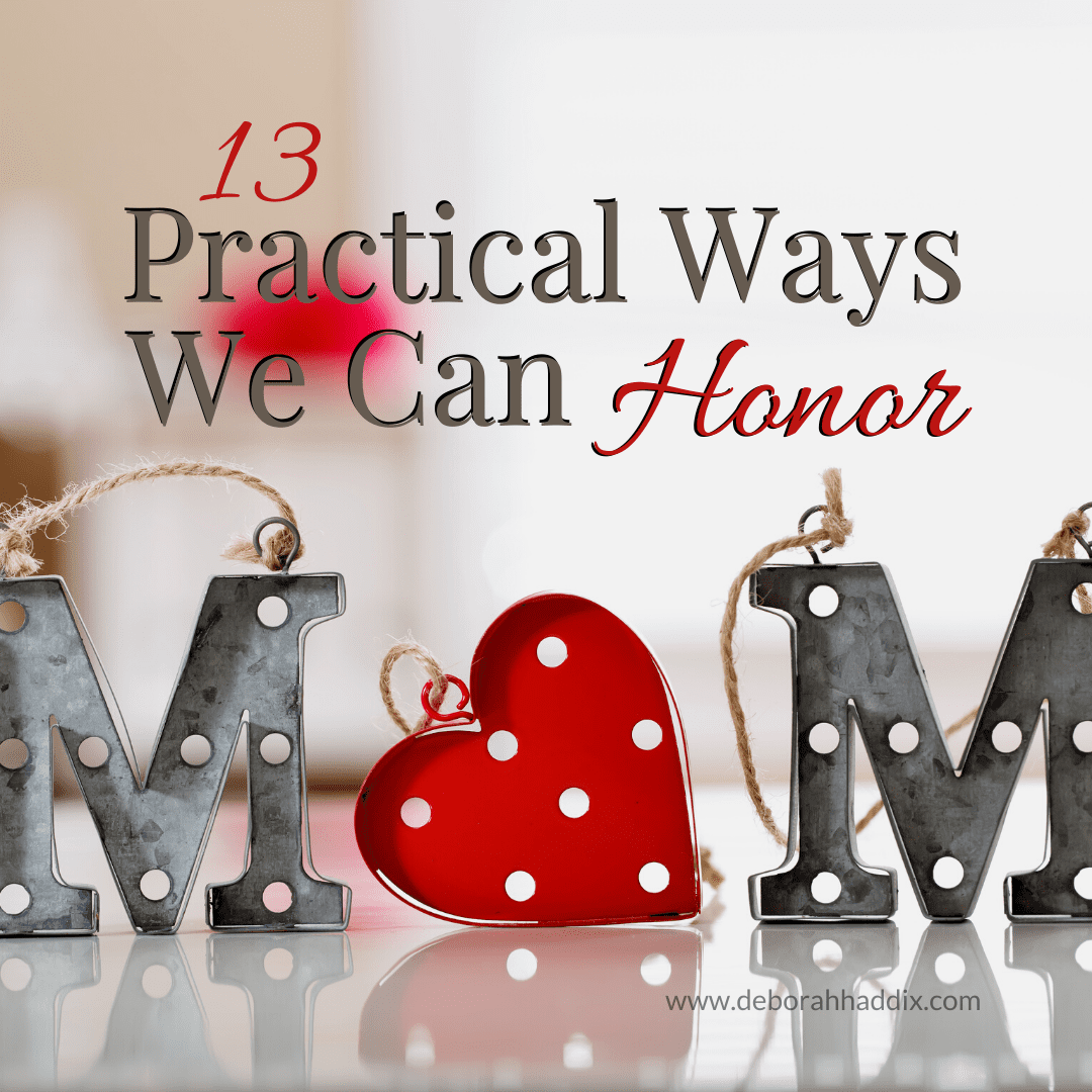 13 Practical Ways We Can Honor Mom