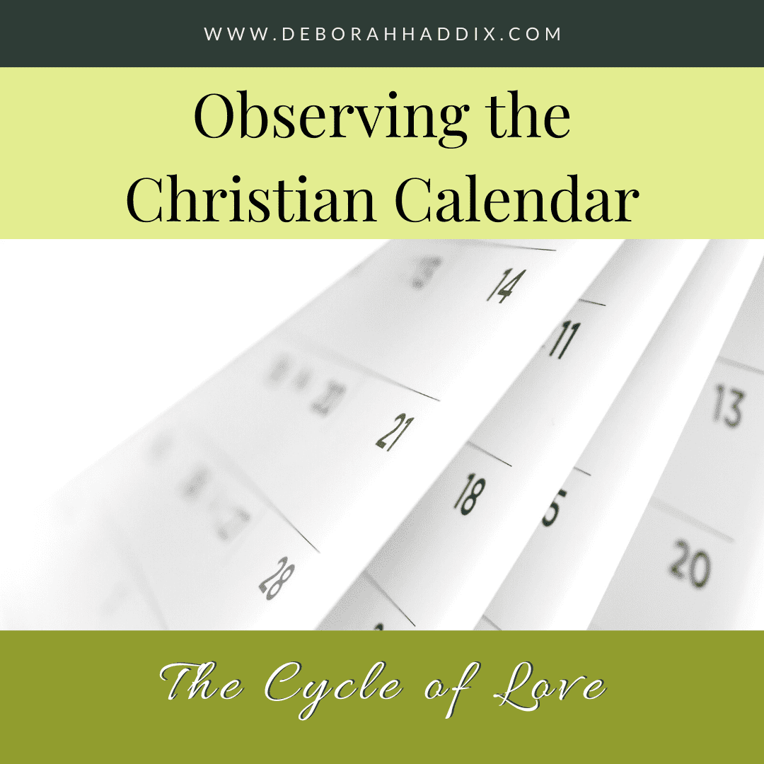 Observing the Christian Calendar: The Cycle of Love
