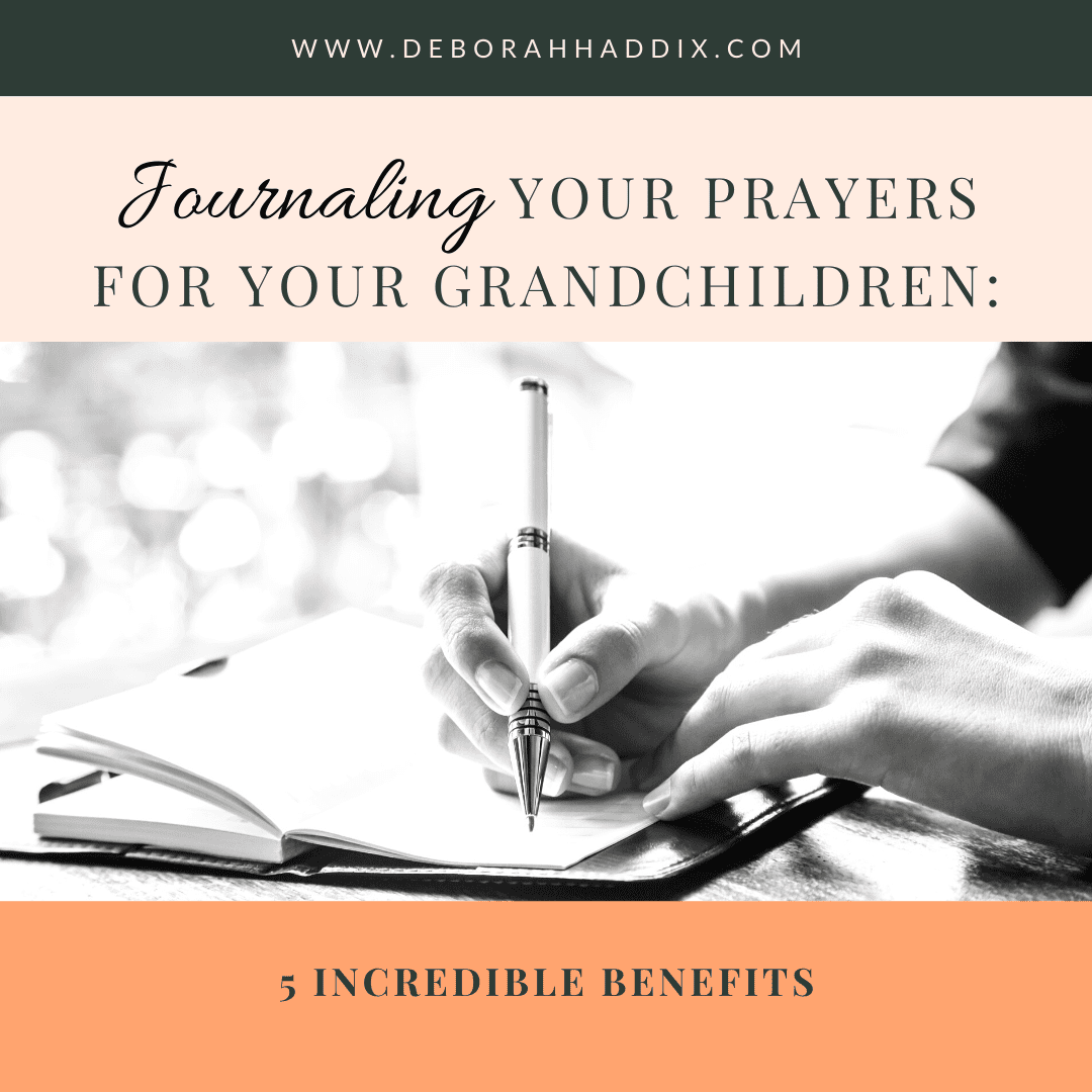 Journaling Your Prayers for Your Grandchildren: 5 Incredible Benefits