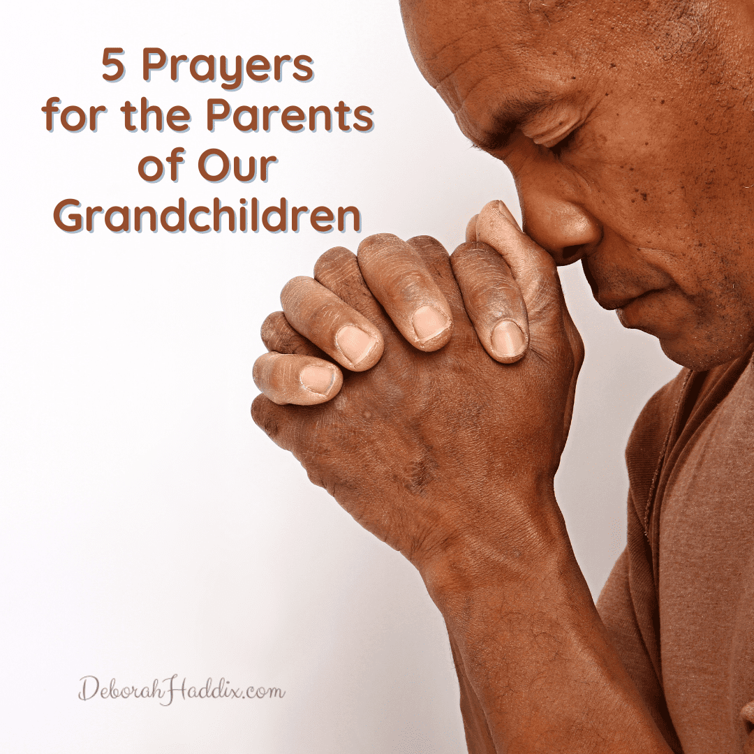 5 Prayers for the Parents of Our Grandchildren
