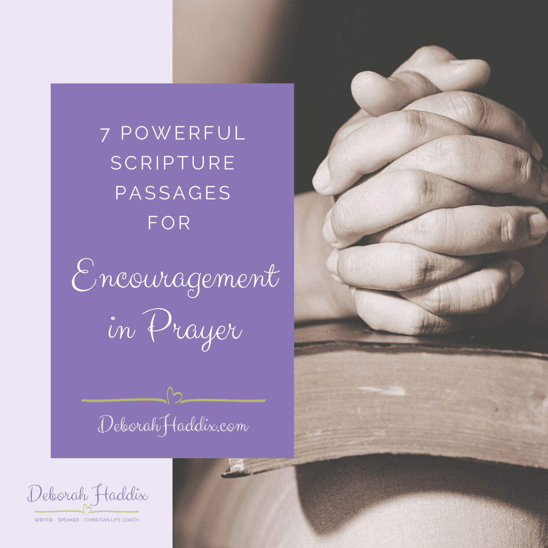 7 Powerful Scripture Passages for Encouragement in Prayer