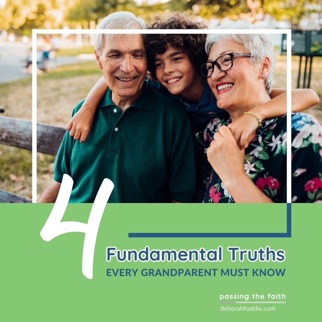 4 Fundamental Truths Every Grandparent Must Know