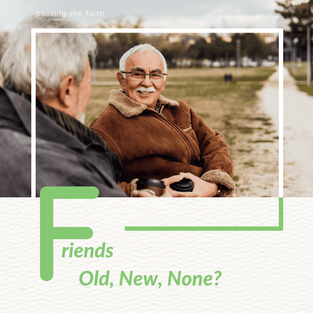 Friends – Old, New, None?