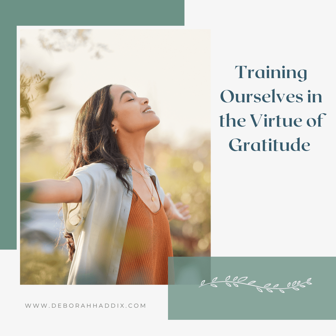 Training Ourselves in the Virtue of Gratitude