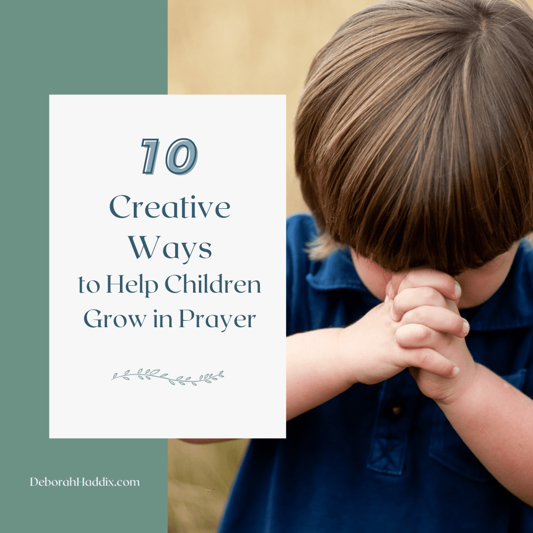10 Creative Ways to Help Children Grow in Prayer