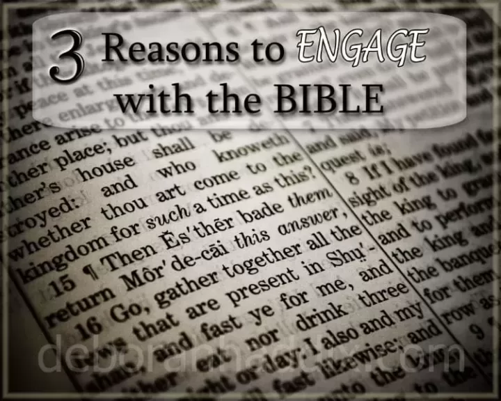 3 Reasons to Engage with the Bible