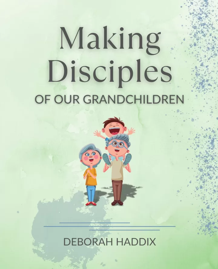 Making Disciples of Our Grandchildren